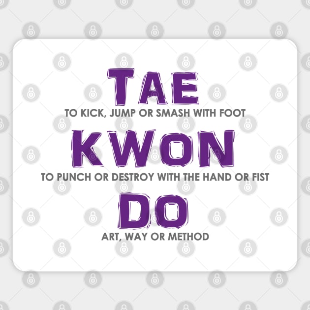 Taekwondo Full Meaning Magnet by SpinningKickTKD